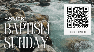 Baptism Sunday – August 10!
