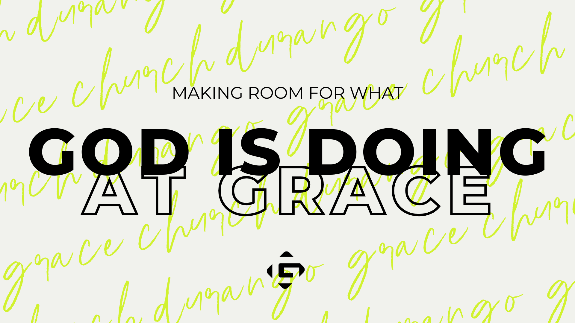 Making Room for What God Is Doing