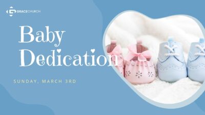 Baby Dedication Service- Sunday March 3rd
