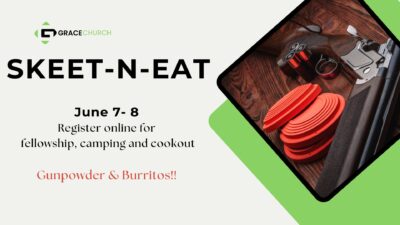 Men’s Skeet & Eat – Burritos and Gunpowder! June 7 & 8, 2024.
